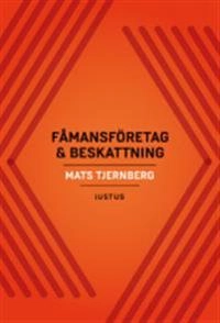 Fåmansföretag & beskattning; Mats Tjernberg; 2019