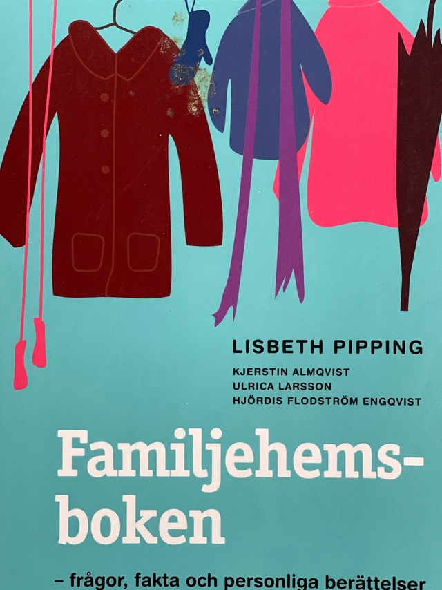 Familjehemsboken : frågor, fakta och personliga berättelser; Lisbeth Pipping; 2017