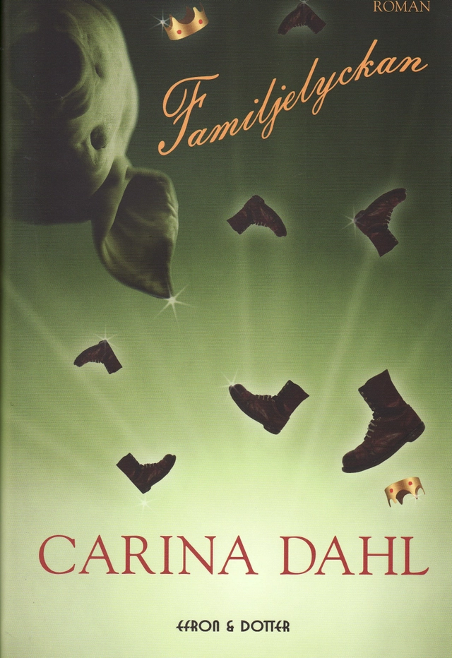 Familjelyckan; Carina Dahl; 2008
