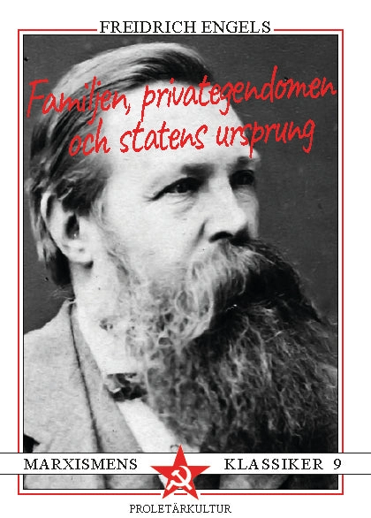 Familjens, privategendomens och statens ursprung; Friedrich Engels; 1982
