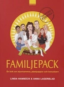 Familjepack : en bok om styvmammor, plastpappor och bonusbarn; Linda Hambäck; 2006