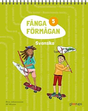 Fånga förmågan 5 Svenska; Mirja Johannesson, Ulf Nilsson; 2015