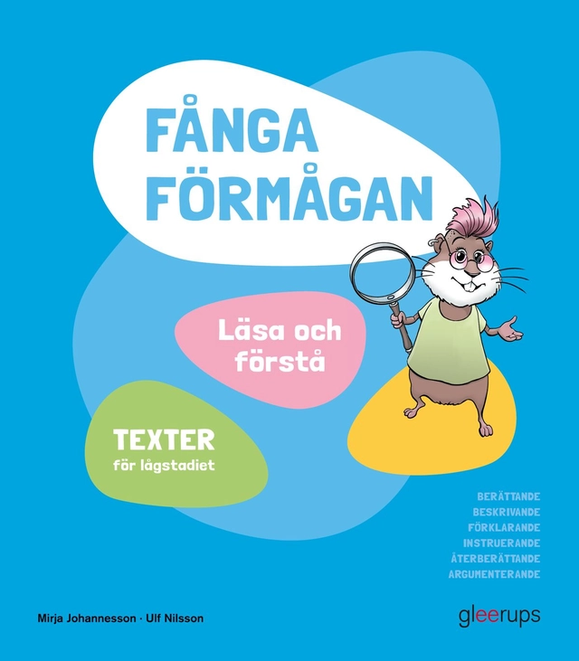 Fånga förmågan, Läsa och förstå, texter; Mirja Johannesson, Ulf Nilsson; 2021