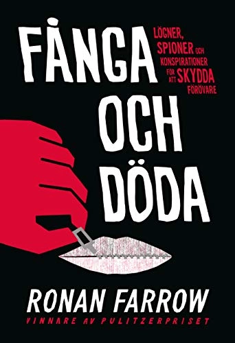 Fånga och döda : lögner, spioner och konspirationer för att skydda förövare; Ronan Farrow; 2020
