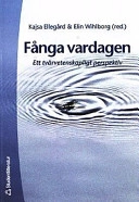 Fånga vardagen; Johanna Forsell, Kristina Karlsson, Karin M?rdsjö Blume, Eva ?ström; 2001
