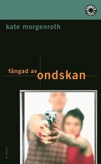 Fångad av ondskan; Kate Morgenroth; 2000