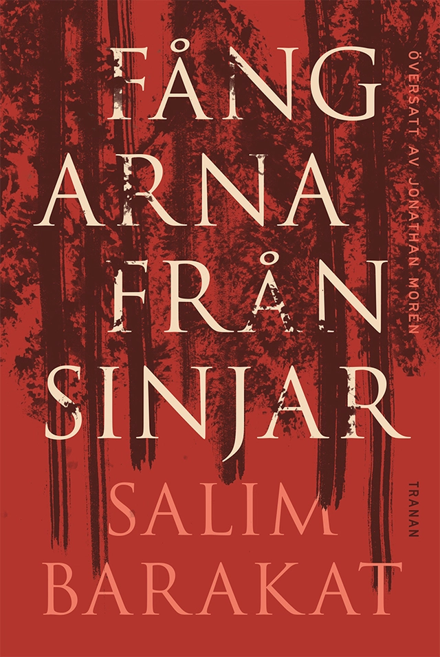 Fångarna från Sinjar; Salim Barakat; 2023