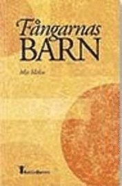 Fångarnas barn; Mie Melin; 1998