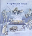 Fångstfolk och bönder : om forntiden i Göteborg; Stina Andersson, Ulf Ragnesten, Göteborgs stadsmuseum, Göteborgs museum
(tidigare namn), Göteborgs museum, Göteborgs historiska museum
(tidigare namn), Göteborgs historiska museum, Göteborgs arkeologiska museum
(tidigare namn), Göteborgs arkeologiska museum; 2005