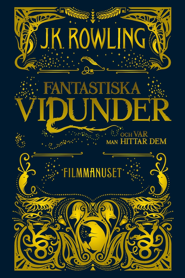 Fantastiska vidunder och var man hittar dem : Filmmanuset; J. K. Rowling; 2017