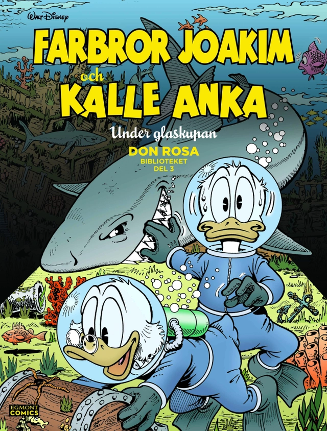 Farbror Joakim och Kalle Anka. Under glaskupan; Don Rosa; 2021