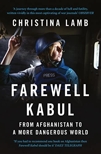 Farewell Kabul; Christina Lamb; 2016