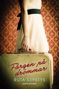 Färgen på drömmar; Ruta Sepetys; 2014