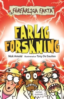 Farlig forskning; Nick Arnold; 2012