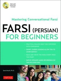 Farsi (Persian) for beginners : mastering conversational Farsi; Saeid Atoofi; 2015