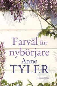 Farväl för nybörjare; Anne Tyler; 2013