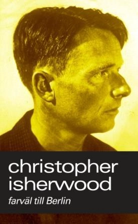 Farväl till Berlin; Christopher Isherwood; 2011