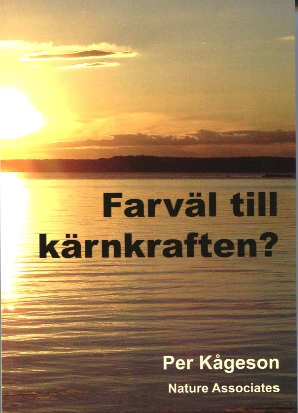 Farväl till kärnkraften?; Per Kågeson; 2014
