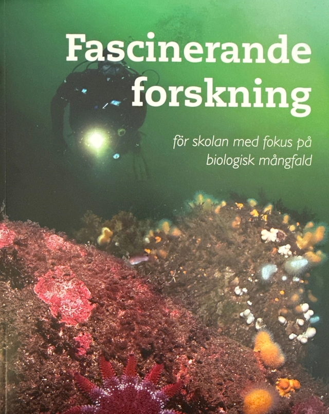 Fascinerande forskning för skolan med fokus på biologisk mångfald; Brittmarie Lidesten, Martin Granbom, Ammie Berglund, Lisa Reimegård; 2024