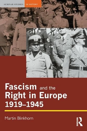 Fascism and the right in Europe, 1919-1945; Martin Blinkhorn; 2000