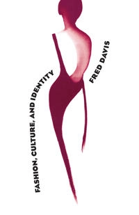 Fashion, culture, and identity; Fred Davis; 1992