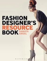 Fashion Designer's Resource Book; Samata Angel; 2013