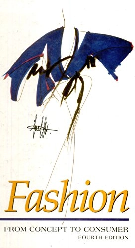 Fashion: From Concept to Consumer; Gini Stephens Frings; 1994