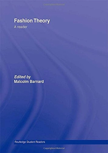 Fashion theory : a reader; Malcolm Barnard; 2007