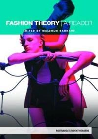 Fashion theory : a reader; Malcolm Barnard; 2007