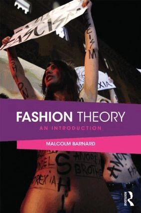 Fashion theory : an introduction; Malcolm Barnard; 2014