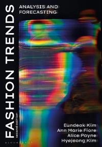 Fashion trends : analysis and forecasting; Eundeok Kim, Ann Marie Fiore, Alice Payne, Hyejeong Kim, Eundeok Kim; 2021