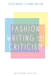 Fashion writing and criticism : history, theory, practice; Peter McNeil; 2014