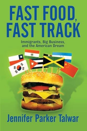 Fast Food, Fast Track; Jennifer Parker Talwar; 2003