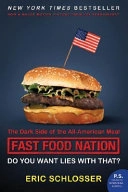Fast Food Nation tie-in: The Dark Side of the All-American Meal; Eric Schlosser; 2006