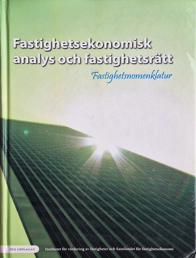 Fastighetsekonomisk analys och fastighetsrätt : fastighetsnomenklatur; Institutet för värdering av fastigheter, Samfundet för fastighetsekonomi, Aspect
(senare namn), Aspect, Fastighetsnytt (tidskrift); 2008