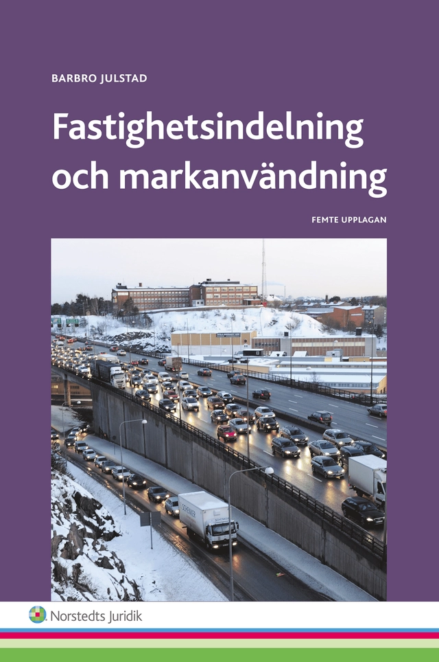Fastighetsindelning och markanvändning; Barbro Julstad; 2015