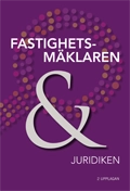 Fastighetsmäklaren & juridiken; Sveriges fastighetsmäklarsamfund; 2015