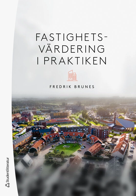 Fastighetsvärdering i praktiken; Fredrik Brunes; 2025