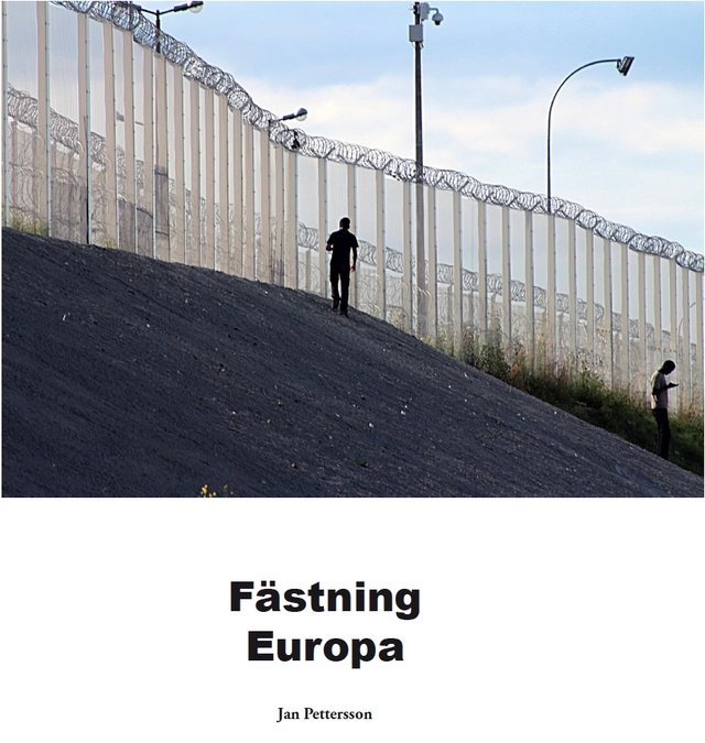 Fästning Europa; Jan Pettersson; 2018