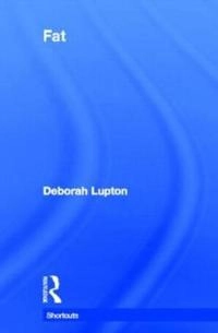 Fat; Deborah Lupton; 2013