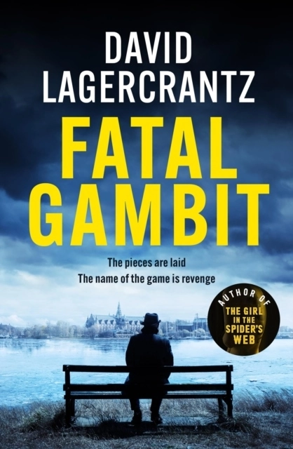 Fatal Gambit; David Lagercrantz; 2024