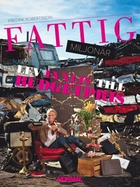 Fattig miljonär; Fredrik Robertsson; 2009