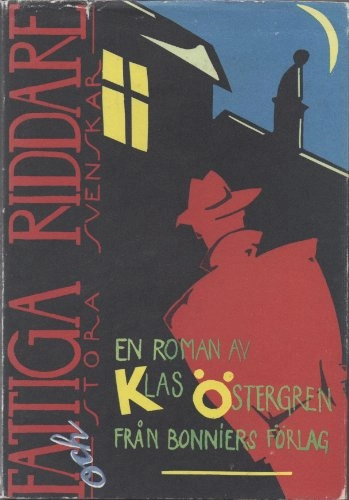 Fattiga riddare och stora svenskar : roman; Klas Östergren; 1983