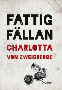 Fattigfällan; Charlotta von Zweigbergk; 2016