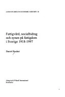 Fattigvård, socialbidrag och synen på fattigdom i Sverige; Daniel Rauhut; 2002