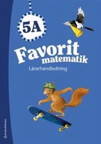 Favorit matematik 5A - Lärarhandledning; Katariina Asikainen, Kimmo Nyrhinen, Pekka Rokka, Päivi Vehmas; 2015