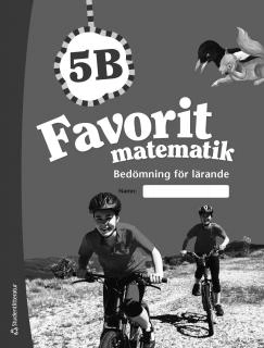 Favorit matematik 5B Bedömning för lärande 10-pack; Katariina Asikainen, Kimmo Nyrhinen, Pekka Rokka, Päivi Vehmas; 2016