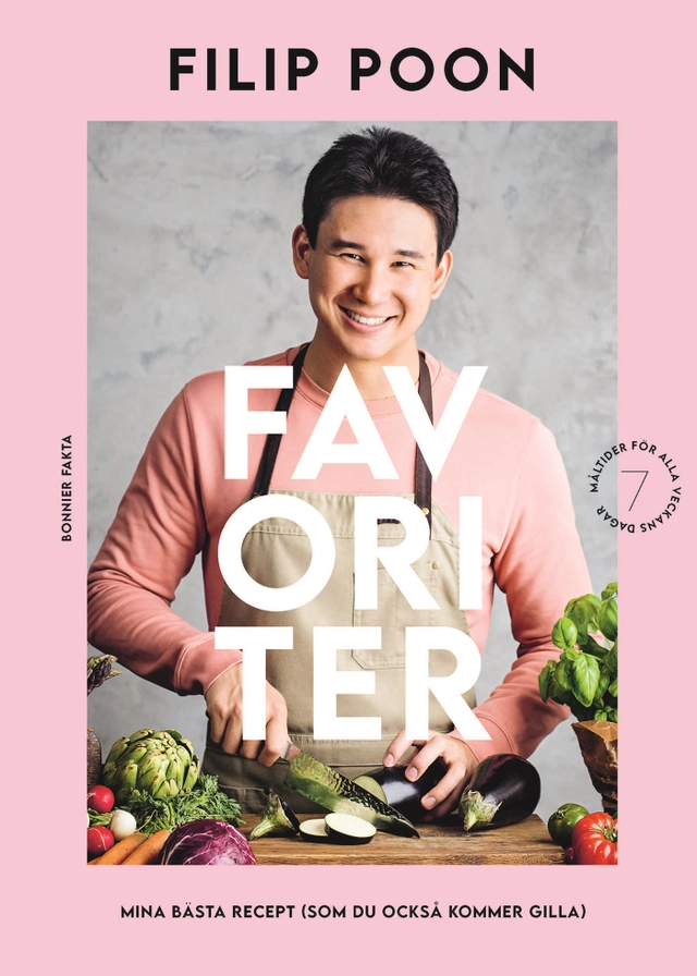 Favoriter : mina bästa recept (som du också kommer gilla); Filip Poon; 2021