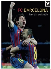 FC Barcelona - mer än en klubb; Dan Eggen; 2015