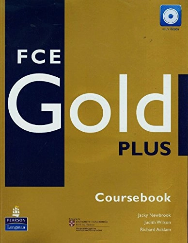 FCE Gold Plus Cbk & CD-ROM pk; Jacky Newbrook, Judith Wilson; 2008